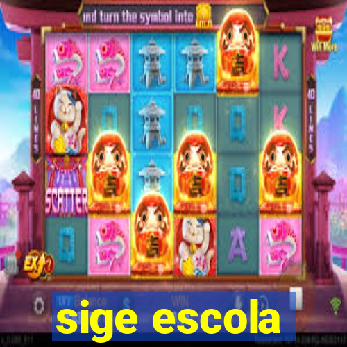 sige escola